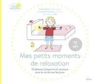 Mes petits moments de relaxation (pour la vie de tous les jours)