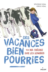 Des vacances bien pourries (ou ma théorie sur les dominos)