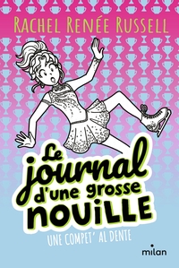 Le journal d'une grosse nouille, Tome 04