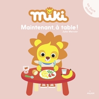 Miki - Maintenant, à table !