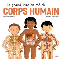 Le grand livre animé du corps humain