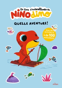 Le livre d'autocollants de Nino Dino - Quelle aventure !