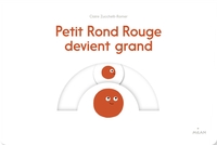 PETIT ROND ROUGE DEVIENT GRAND