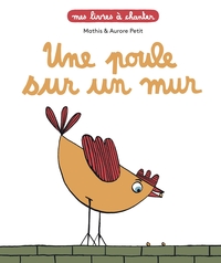 Une poule sur un mur