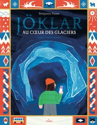 Jöklar - Au coeur du glacier