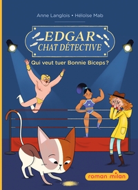 EDGAR, CHAT DETECTIVE, TOME 03 - QUI VEUT TUER BONNIE BICEPS ?