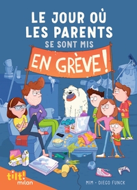 LE JOUR OU LES PARENTS - LE JOUR OU LES PARENTS..., TOME 01 - LE JOUR OU LES PARENTS SE SONT MIS EN