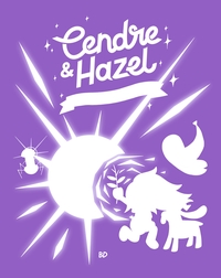 Cendre et Hazel, Tome 06