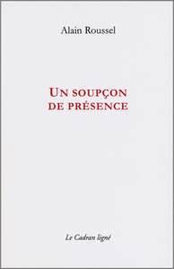 UN SOUPÇON DE PRÉSENCE