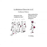 LA RELATION CLIENT DE A A Z