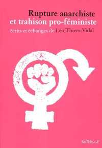 RUPTURE ANARCHISTE ET TRAHISON PRO-FEMINISTE