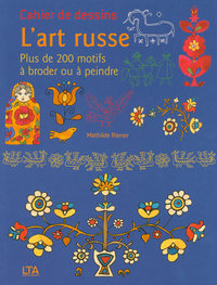 CAHIER DE DESSINS - L'ART RUSSE