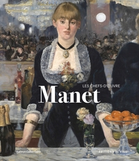 Édouard Manet - Les chefs-d'oeuvre
