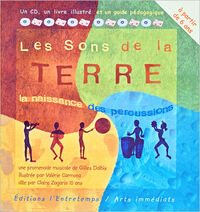 LES SONS DE LA TERRE : LA NAISSANCE DES PERCUSSIONS