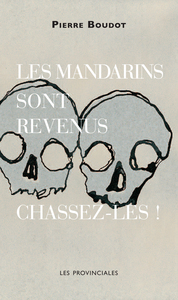 Les mandarins sont revenus, chassez-les !