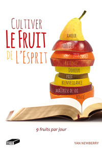 Cultiver le fruit de l’Esprit