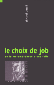 Le choix de Job ou la métamorphose d'une folle