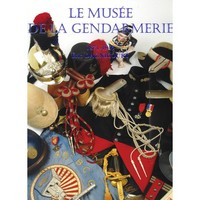 LE MUSÉE DE LA GENDARMERIE T5 1971-1945