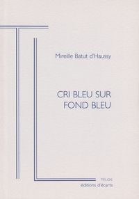 CRI BLEU SUR FOND BLEU