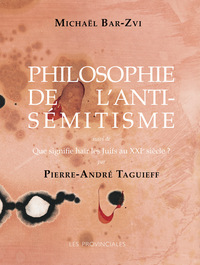 Philosophie de l'antisémitisme (nouvelle édition)