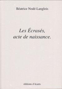 Les Ecrasés, acte de naissance.