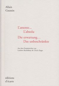 L'attente... L'absolu - Die erwartung... Das unbeschrankte