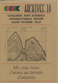 Archives 19 - Catalogue post-biennale internationnale design, Saint-Etienne 2019