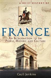 FRANCE : PEOPLE, HISTORY AND CULTURE (A BRIEF HISTORY) /ANGLAIS