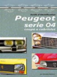 Peugeot série 04, coupé e cabriolet ; guide d'identification