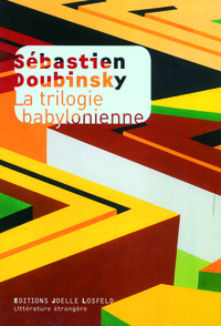 La trilogie babylonienne