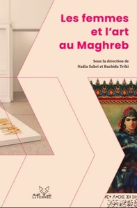 Les femmes et l’art au Maghreb
