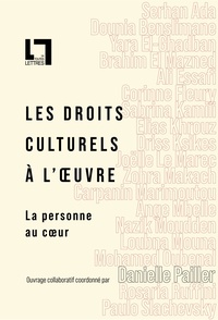 LES DROITS CULTURELS A L'OEUVRE - LA PERSONNE AU COEUR