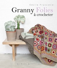 GRANNY FOLIES A CROCHETER