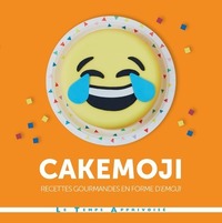 Cakemoji recettes gourmandes en forme d'émoji