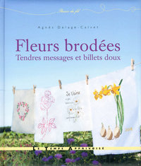 Fleurs brodées - Tendres messages et billets doux