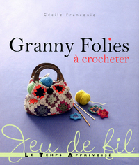 GRANNY FOLIES A CROCHETER