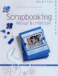 Scrapbooking récup' & création