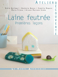 Laine feutrée - Premières leçons