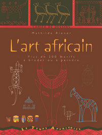 CAHIER DE DESSINS - L'ART AFRICAIN