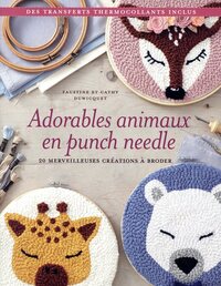 Adorables animaux en punch needle