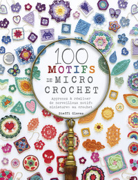 100 MOTIFS DE MICRO CROCHET