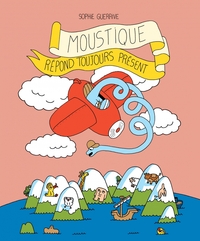 MOUSTIQUE REPOND TOUJOURS PRESENT