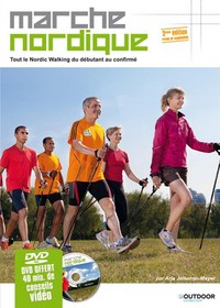 MARCHE  NORDIQUE, TOUT LE NORDIC WALKING DU D?BUTANT AU CONFIRM? 2 EME ?DITION