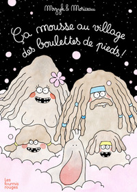 CA MOUSSE AU VILLAGE DES BOULETTES DE PIEDS