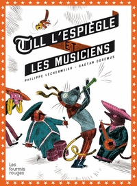 TILL L'ESPIEGLE ET LES MUSICIENS