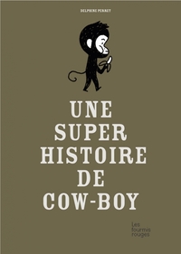 UNE SUPER HISTOIRE DE COW-BOY