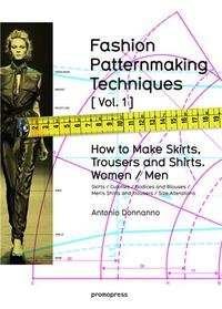 Fashion patternmaking techniques - tome 1 How to Make Skirts, Trousers and Shirts. Women/Men /anglai