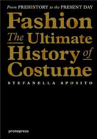 Fashion - The Ultimate History of Costume /anglais