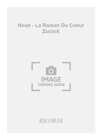 NOUS - LA RAISON DU COEUR ZURUCK