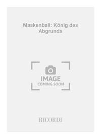 MASKENBALL: KONIG DES ABGRUNDS CHANT
